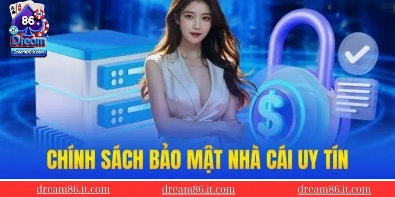 thong-tin-ve-chuong-trinh-chinh-sach-bao-mat-Dream86