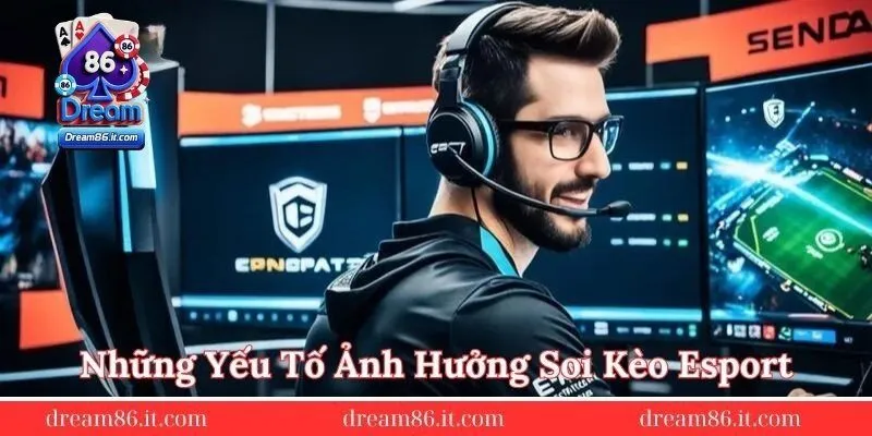 Nhung-yeu-to-anh-huong-soi-keo-esport